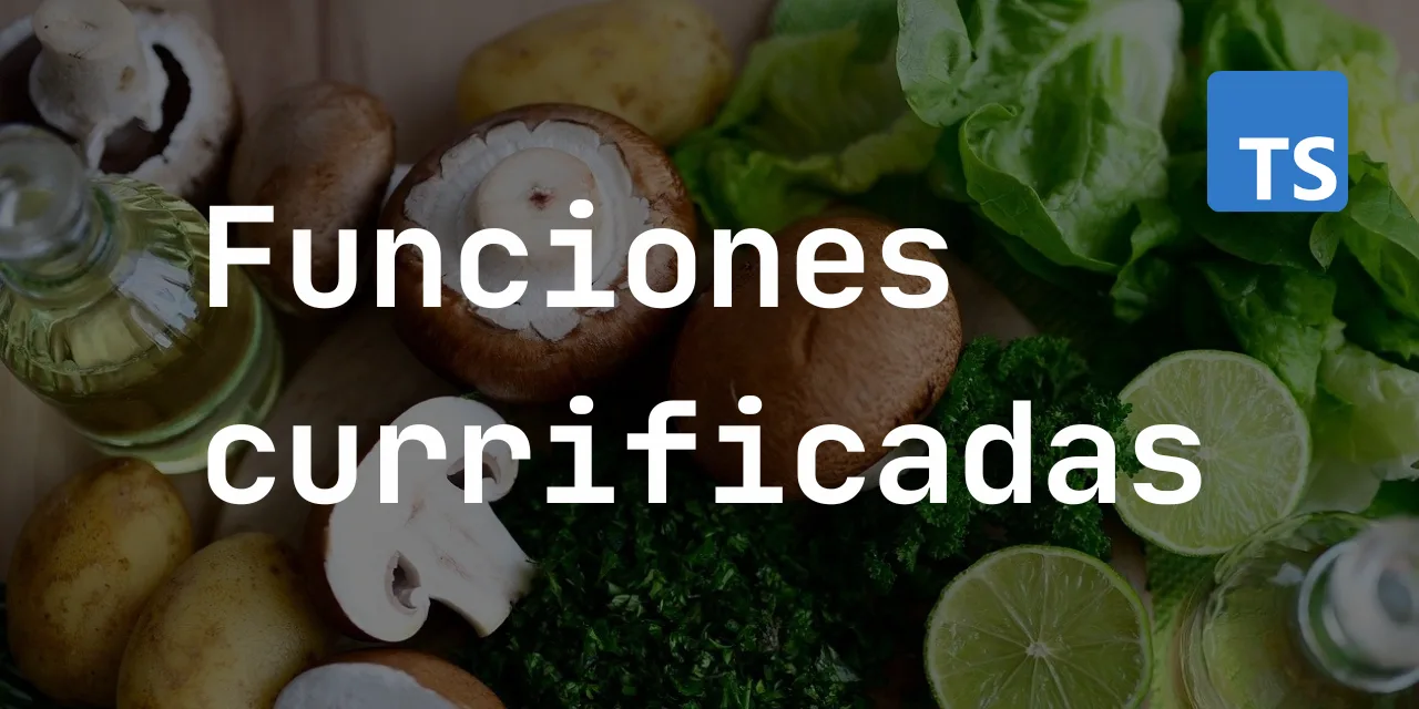 Funciones currificadas para almorzar